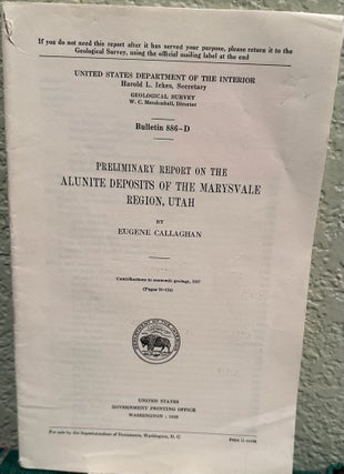 Item #19043 Preliminary report on the alunite deposits of the Marysvale region, Utah,...
