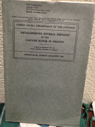 Item #19044 Metalliferous mineral deposits of the Cascade range in Oregon, Eugene Callaghan