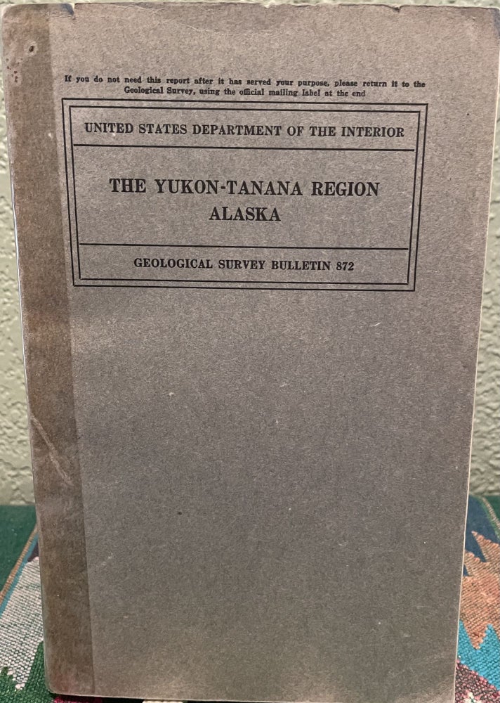 Item #19051 The Yukon-Tanana region, Alaska, John Beaver Mertie.