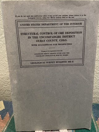 Item #19065 Structural Control of Ore Deposition in the Uncompahgre District Ouray County, Colo...