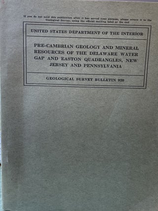 Item #19068 Pre-Cambrian Geology and Mineral Resources of the Delaware Water Gap and Easton...