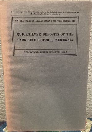Item #19124 Quicksilver deposits of the Parkfield District, California, Edgar Herbert Bailey