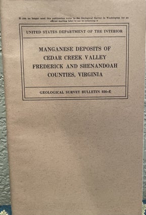 Item #19143 Manganese Deposits of Cedar Creek Valley, Frederick and Shenandoah Counties,...