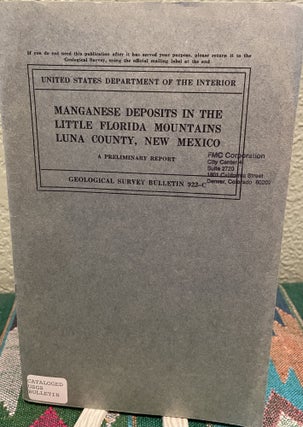 Item #19155 Manganese Deposits in the Little Florida Mountains Luna County, New Mexico. S. G. Lasky