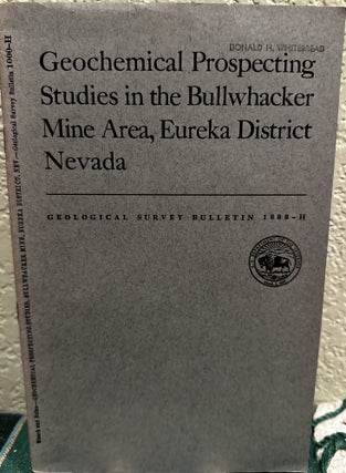 Item #19243 Geochemical prospecting studies in the Bullwhacker mine area, Eureka district,...