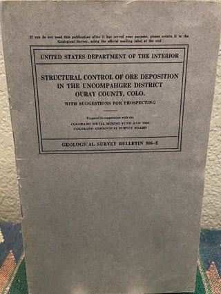 Item #19295 Structural Control of Ore Deposition in the Uncompahgre District, Ouray County,...