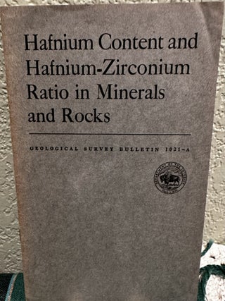 Item #19315 Hafnium content and hafnium-zirconium ratio in minerals and rocks. Michael Fleischer