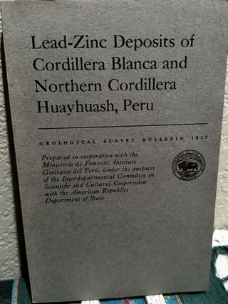 Item #19353 Lead-zinc deposits of Cordillera Blanca and northern Cordillera Huayhuash, Peru....