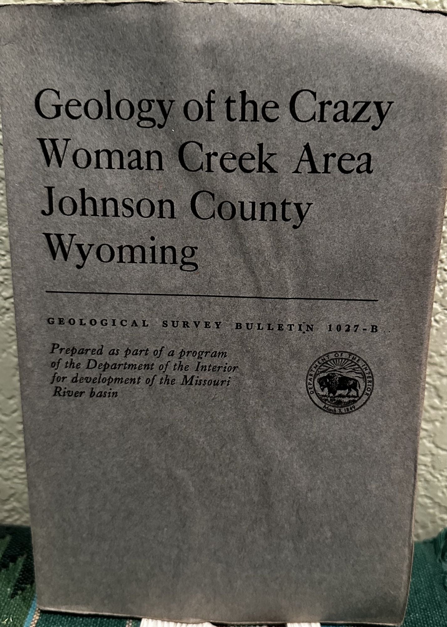 Geology of the Crazy Woman Creek area, Johnson County, Wyoming. Richard Kenneth Hose.