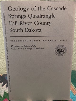 Item #19502 Geology of the Cascade Springs quadrangle, Fall River County, South Dakota Geology...