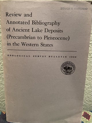 Item #19539 Review and Annotated Bibliography of Ancient Lake Deposits in the Western States...
