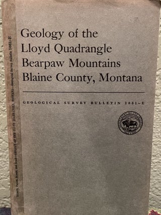 Item #19549 Geology of the Lloyd Quadrangle Bearpaw Mountains Blaine County, Montana. R. G. Schmidt