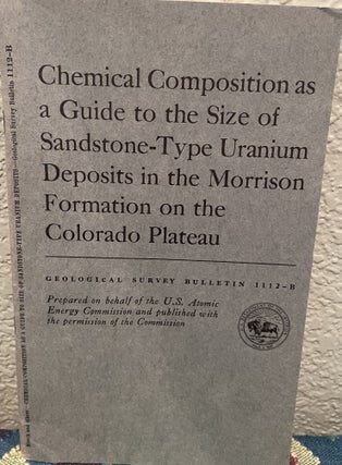 Item #19598 Chemical composition as a guide to the size of sandstone-type uranium deposits in the...