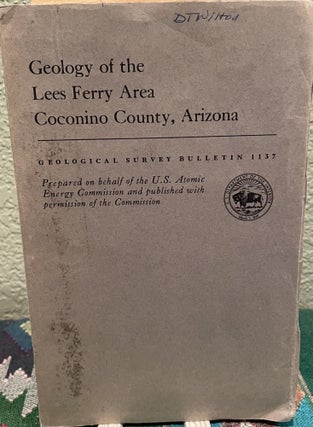 Item #19624 Geology of the Lees Ferry Area Coconino County, Arizona. David A. Phoenix