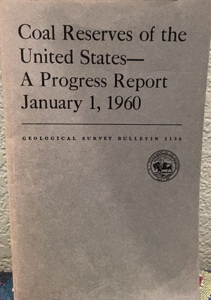 Item #19625 Coal reserves of the United States A progress report, January 1, 1960. Paul Averitt
