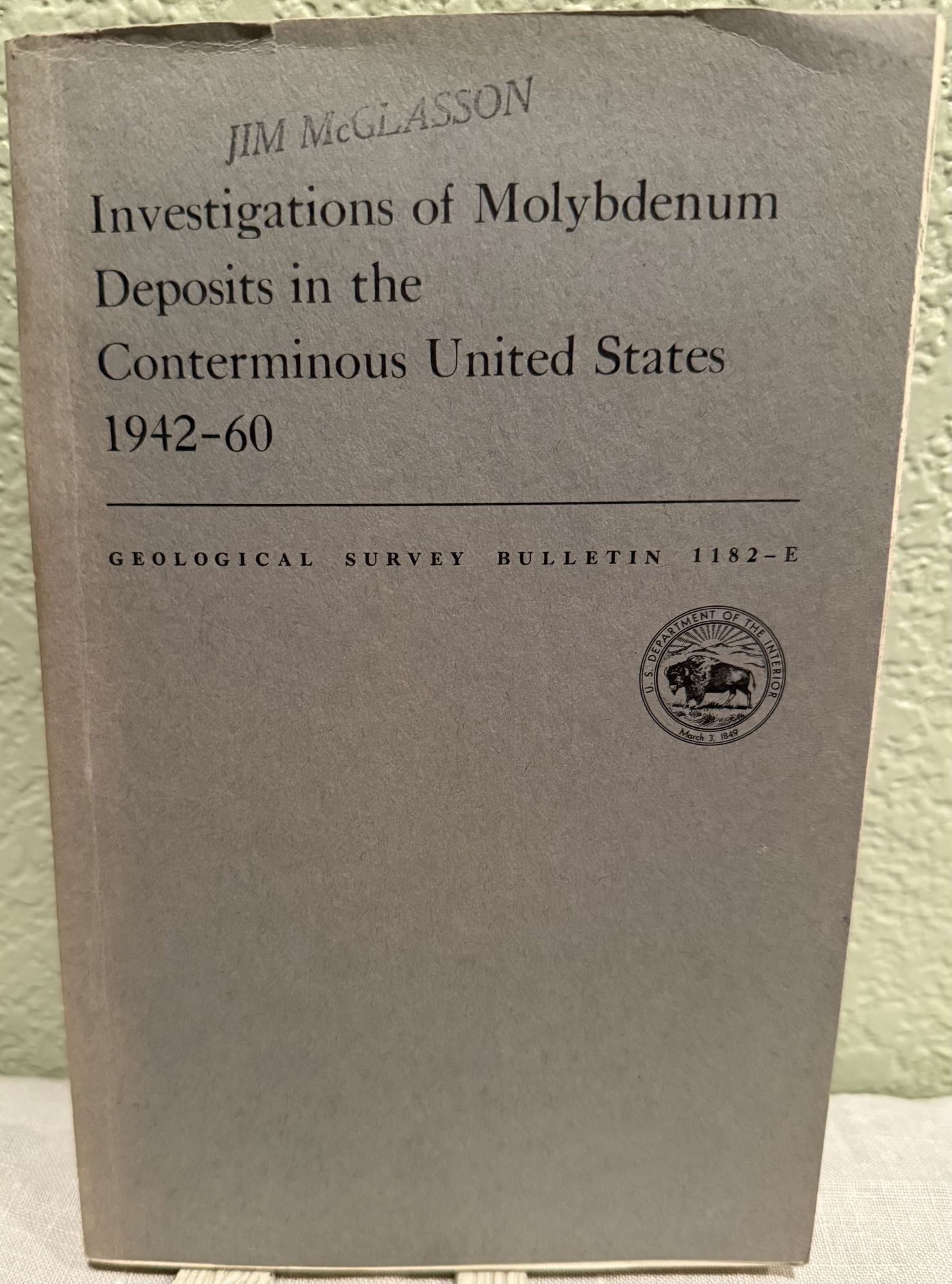 Investigations of molybdenum deposits in the conterminous United States, 1942-60 Contributions. Harold Kirkemo.
