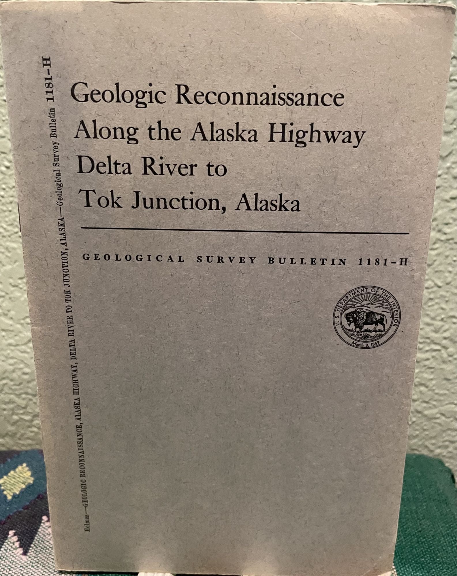 Geologic reconnaissance along the Alaska Highway, Delta River to Tok Junction, Alaska. George William Holmes.