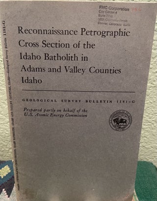 Item #19706 Reconnaissance Petrographic Cross Section of the Idaho Batholith in Adams and Valley...