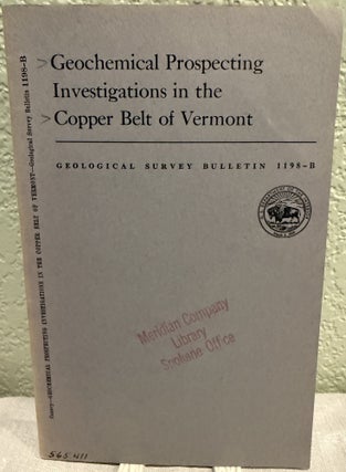 Item #19719 Geochemical prospecting investigations in the copper belt of Vermont. Frank C. Canney