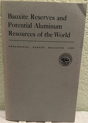 Item #19739 Bauxite reserves and potential aluminum resources of the world. Sam H. Patterson