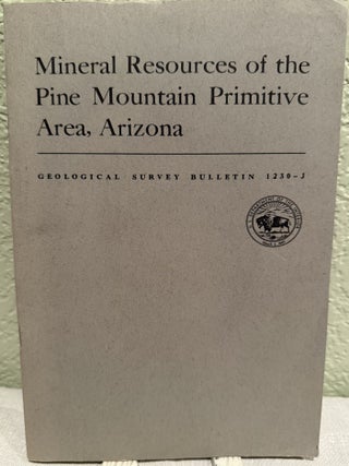 Item #19754 MINERAL RESOURCES of the SAN RAFAEL PRIMATIVE AREA CALIFORNIA. Studies Related to...
