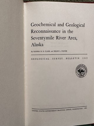 Geochemical and Geological Reconnaissance in the Seventymile River Area, Alaska,
