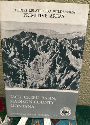 Item #19889 Mineral resources of the Jack Creek Basin, Madison County, Montana. George E....