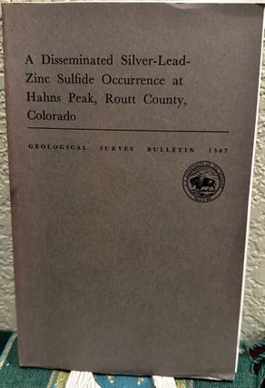 Item #20007 A disseminated silver-lead-zinc sulfide occurrence at Hahns Peak, Routt County,...