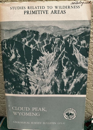 Item #20023 Mineral Resources of the Cloud Peak Primitive Area, Wyoming Studies Related to...