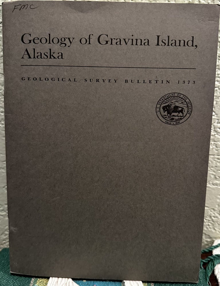 Item #20037 Geology of Gravina Island, Alaska. Henry C. Berg.