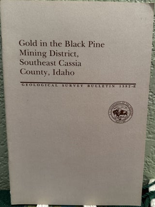 Item #20045 Gold in the Black Pine Mining District, Southeast Cassia County, Idaho. B. T Brady