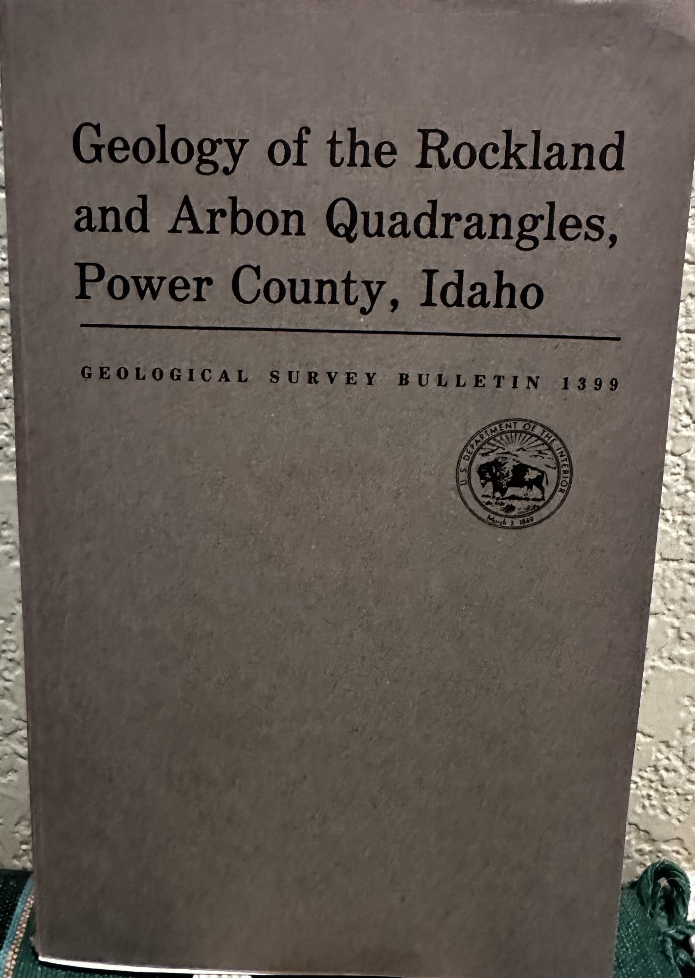 Geology of the Rockland and Arbon Quadrangles, Power County, Idaho, 1976, Bulletin, 1399 16. D. E Trimble.