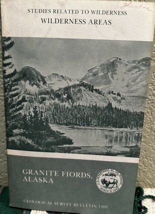Item #20084 Mineral Resources of the Granite Fiords Wilderness Study Area, Alaska. H. C. Berg