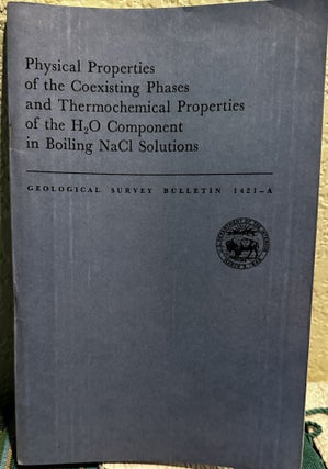 Item #20113 Physical Propoerties of the Coexisting Phases and Thermochemical Properties of the...