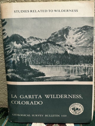 Item #20115 Mineral resources of the La Garita Wilderness, San Juan Mountains, southwestern...