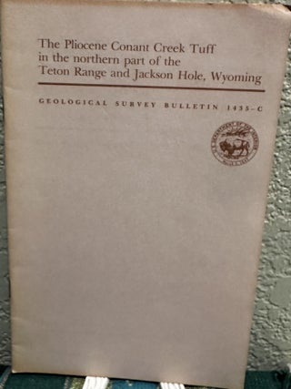 Item #20121 Pliocene Conant Creek Tuff in the Northern Part of the Teton Range and Jackson Hole,...