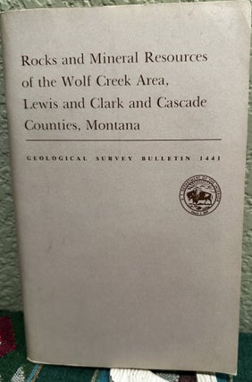 Item #20131 Rocks and mineral resources of the Wolf Creek area, Lewis and Clark and Cascade...