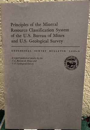 Item #20138 Principles of the mineral resource classification system of the U.S. Bureau of Mines...