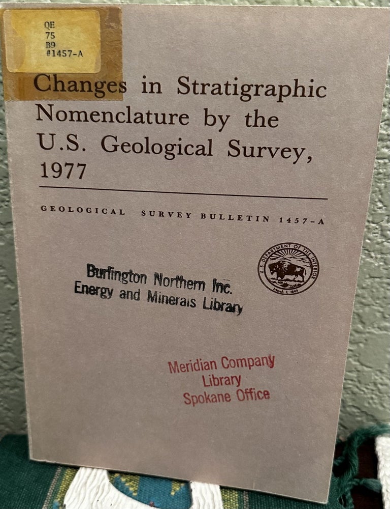 Item #20145 Changes in Stratigraphic Nomenclature by the U. S. Geological Survey, 1977. N. F. Sohl, W. B. Wright.