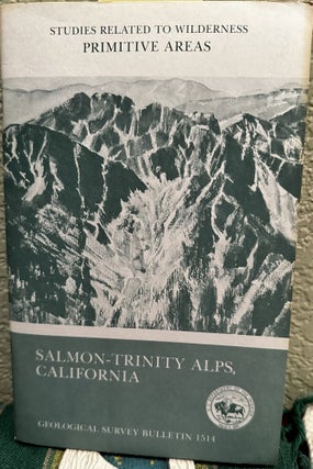 Item #20176 Mineral Resources of the Salmon-Trinity Alps Primitive Area, California. Robert C....