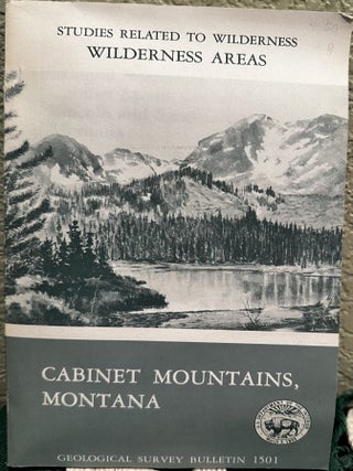 Item #20181 Mineral Resources of the Cabinet Mountains Wilderness, Lincoln And Sanders Counties,...