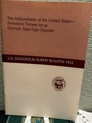 Item #20250 The Midcontinent of the United States Permissive Terrane for an Olympic Dam-Type...