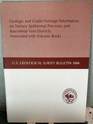 Item #20267 Geologic and Grade-Tonnage Information on Tertiary Epithermal Precious- And...