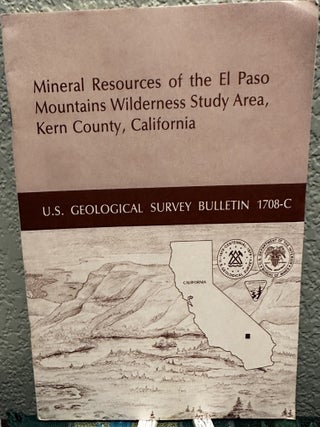 Item #20290 Mineral Resources of the El Paso Mountains Wilderness Study Area, Kern Co. , CA....