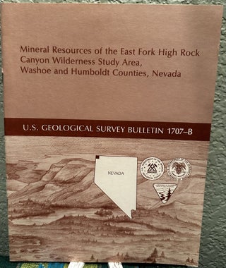 Item #20293 Mineral Resources of the East Fork High Rock Canyon Wilderness Study Area, Washoe and...
