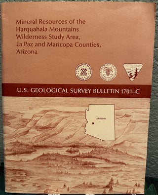 Item #20309 Mineral Resources of the Harquahala Mountains Wilderness Study Area, La Paz and...