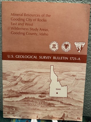 Item #20351 Mineral Resources of the Gooding City of Rocks East and West Wilderness Study Areas,...