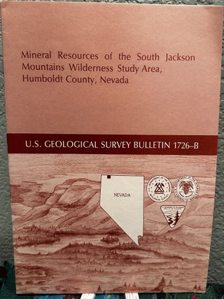 Item #20368 Mineral Resources of the South Jackson Mountains Wilderness Study Area, Humboldt Co....
