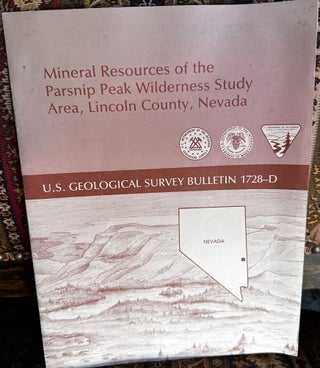 Item #20375 Mineral Resources of the Parsnip Peak Wilderness Study Area, Lincoln County, Nevada....