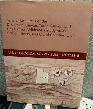 Item #20440 Mineral resources of the Desolation Canyon, Turtle Canyon, and Floy Canyon wilderness...